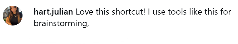 hart.julian: Love this shortcut! I use tools like this for brainstorming