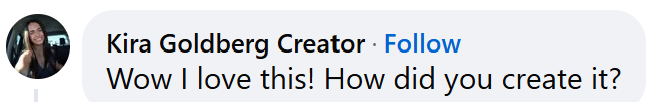 Kira Goldberg Creator: Wow I love this! How did you create it?